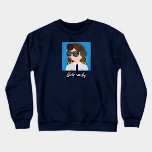 Girls Can Fly Pilots Gift Crewneck Sweatshirt